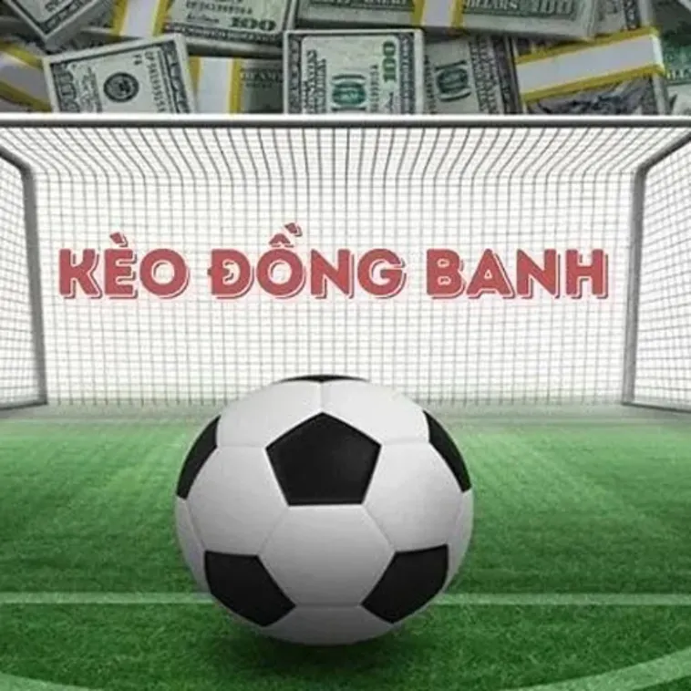 Tìm Hiểu Kèo Đồng Banh Và Những Bí Quyết Dự Đoán Chính Xác Nhất