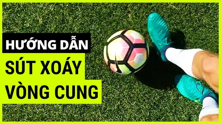 Bí Quyết Làm Chủ Kỹ Thuật Sút Bóng Xoáy Đẳng Cấp Như Ngôi Sao