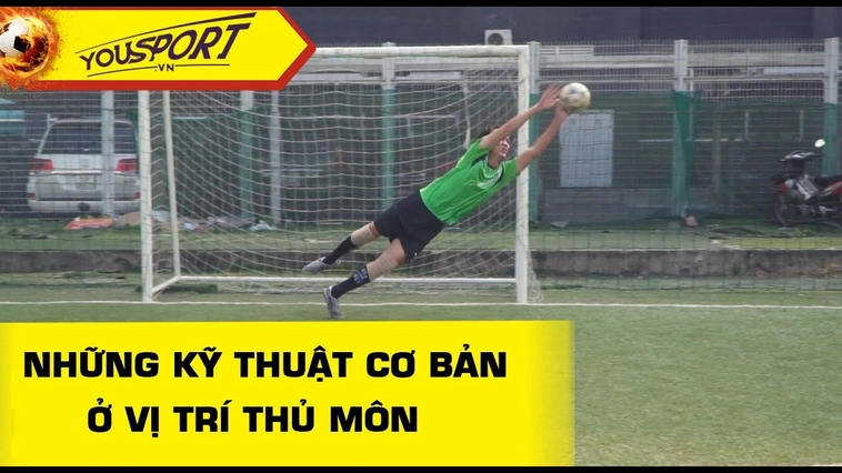 Hướng Dẫn Toàn Diện Kỹ Thuật Thủ Môn Để Bảo Vệ Khung Thành